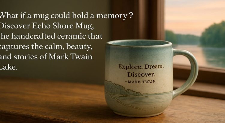Echo Shore Mug A Ceramic Tribute to the Stillness of Mark Twain Lake