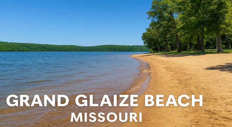 Grand Glaize Beach Missouri’s Lakeside Gem for Relaxation and Recreation